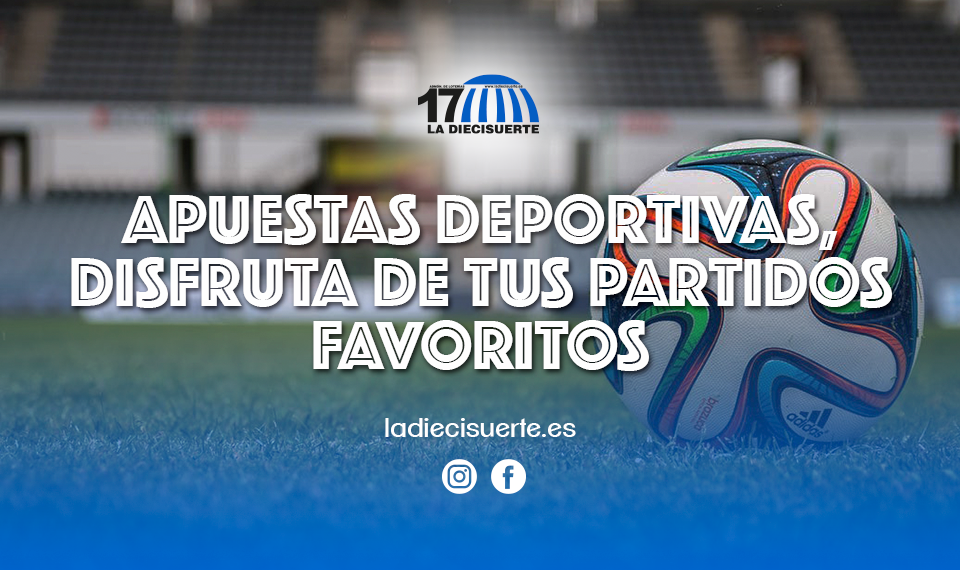 Apuestas deportivas, disfruta de tus partidos favoritos