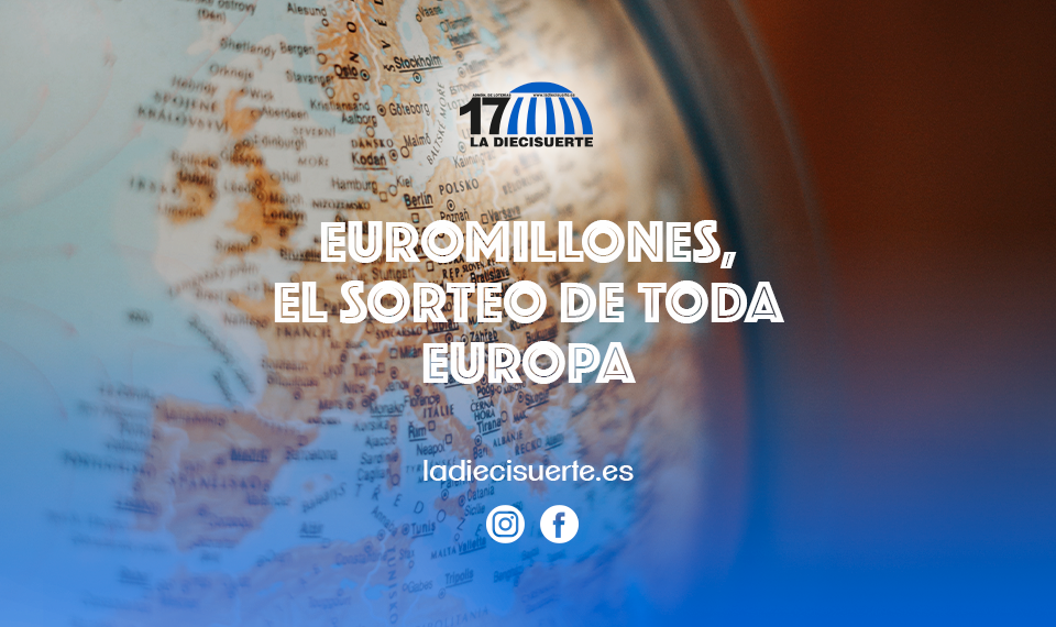 Euromillones, el sorteo de toda Europa