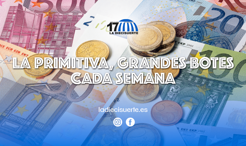 La Primitiva, grandes botes cada semana