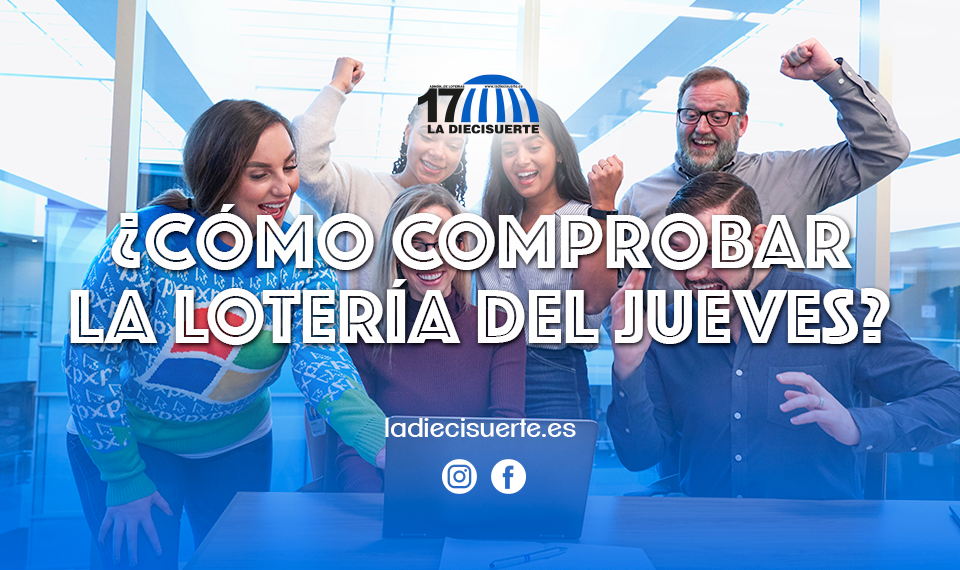 ¿Cómo comprobar la Lotería del jueves