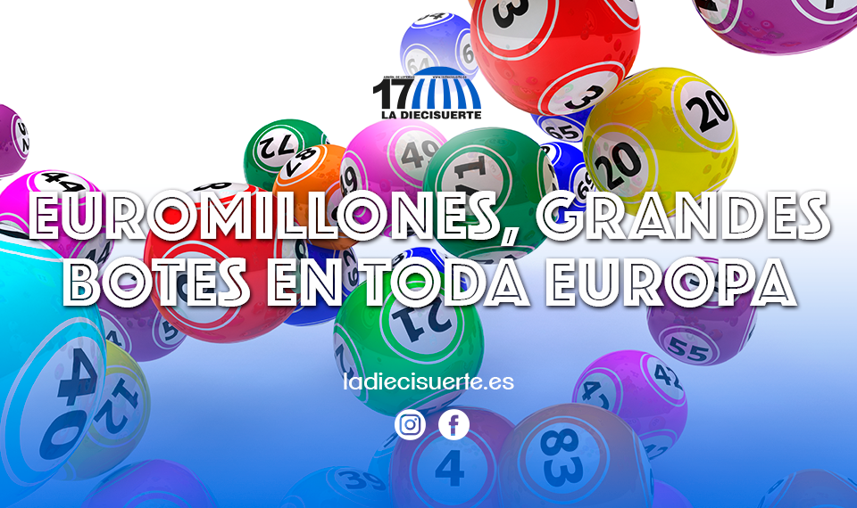 Euromillones, grandes botes en toda Europa