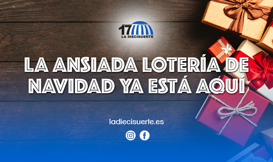 La ansiada Lotería de Navidad ya está aquí