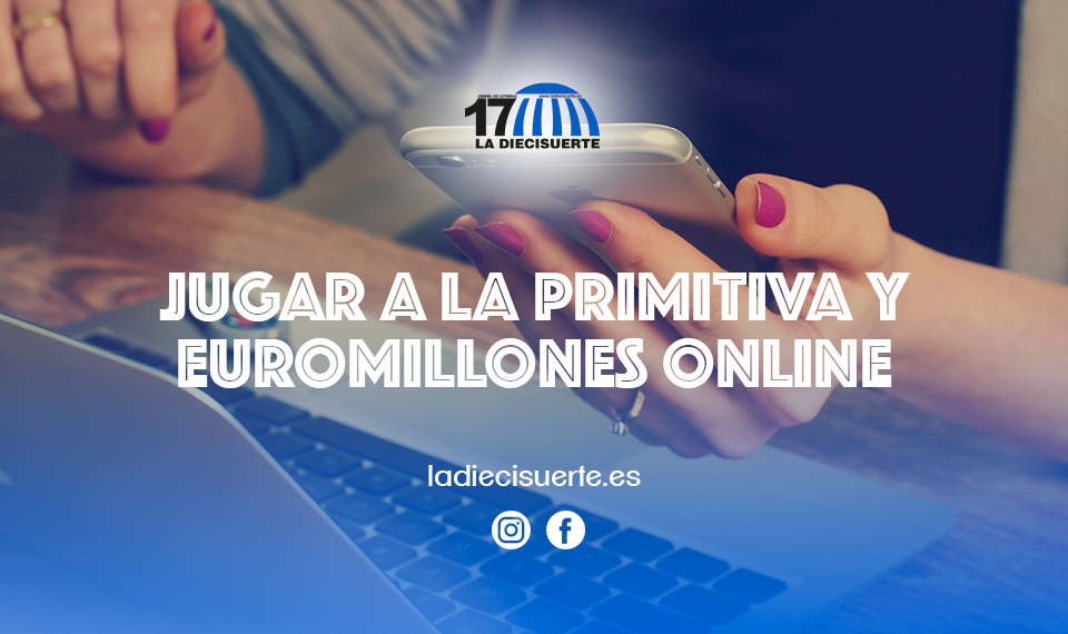 Jugar a La Primitiva y a El Euromillones online