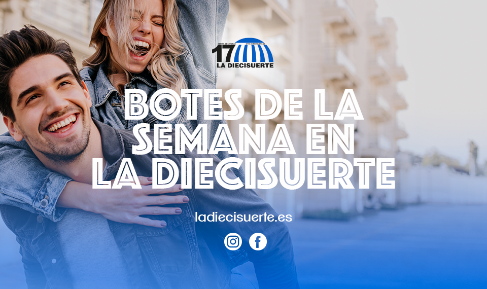 Botes de la semana en La Diecisuerte