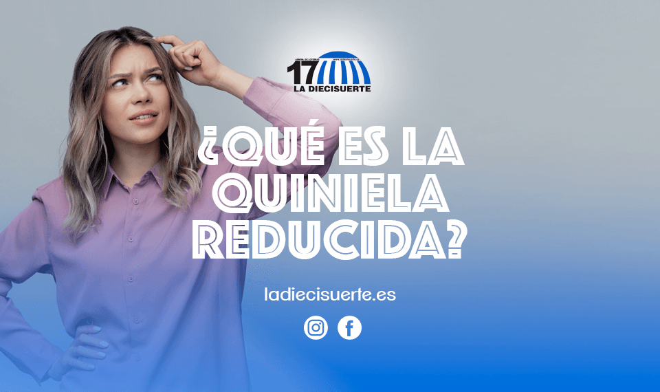 ¿Qué es la Quiniela reducida