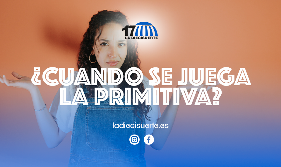 ¿Cuándo se juega la primitiva