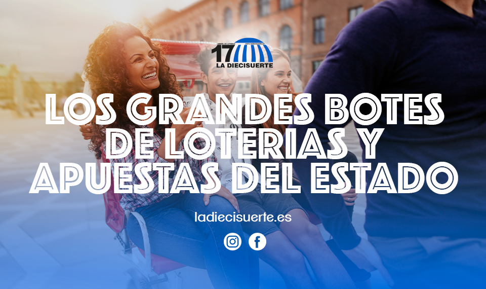 grandes botes de Loterías y Apuestas del Estado