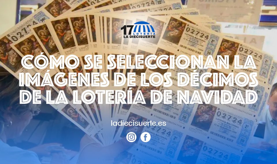 Cómo se seleccionan las imágenes de los décimos de Lotería de Navidad