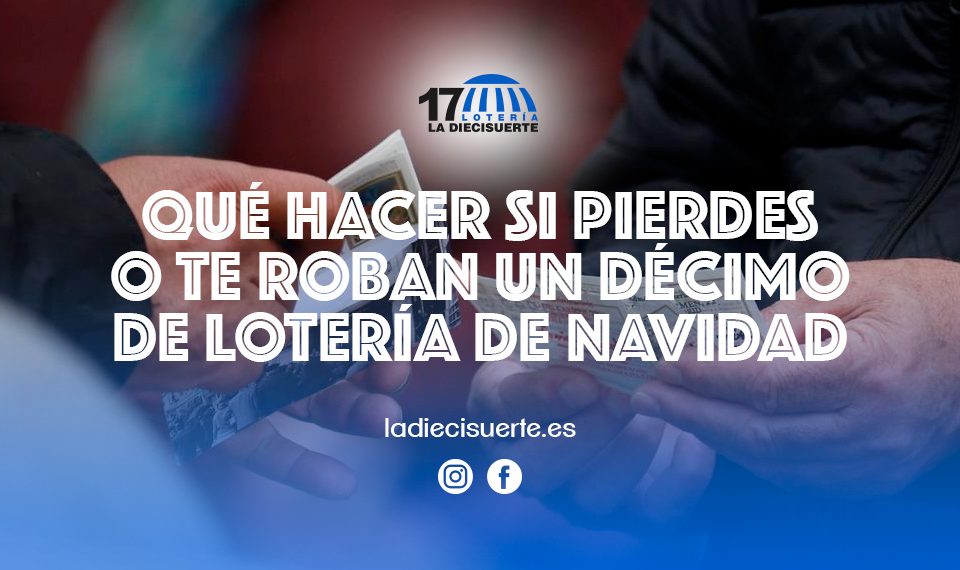 Qué hacer si pierdes o te roban un décimo de Lotería de Navidad