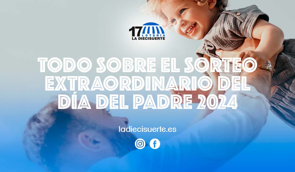 Sorteo Extraordinario del Día del Padre 2024