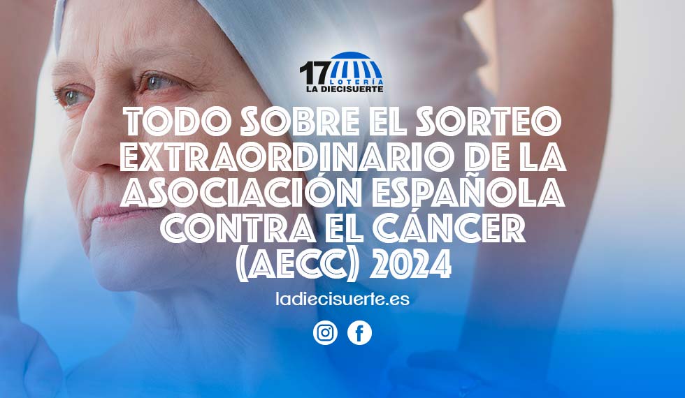 Sorteo Extraordinario de la Asociación Española Contra el Cáncer (AECC)