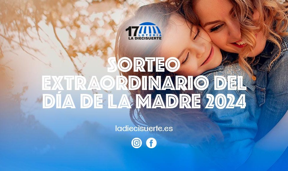 Sorteo Extraordinario del Día de la Madre 2024