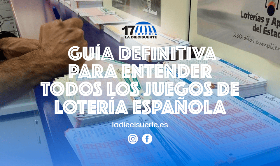 Guía definitiva para entender todos los juegos de Lotería Española