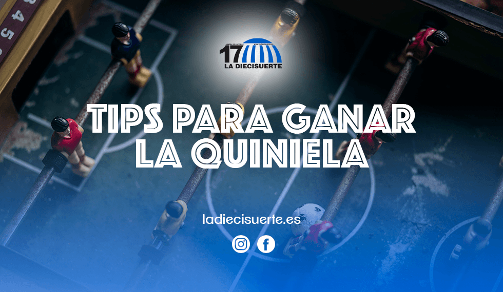 Tips para ganar La Quiniela