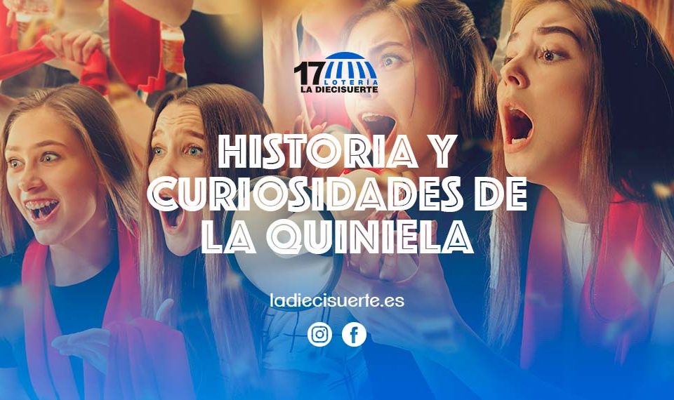 La Quiniela: Historia y curiosidades