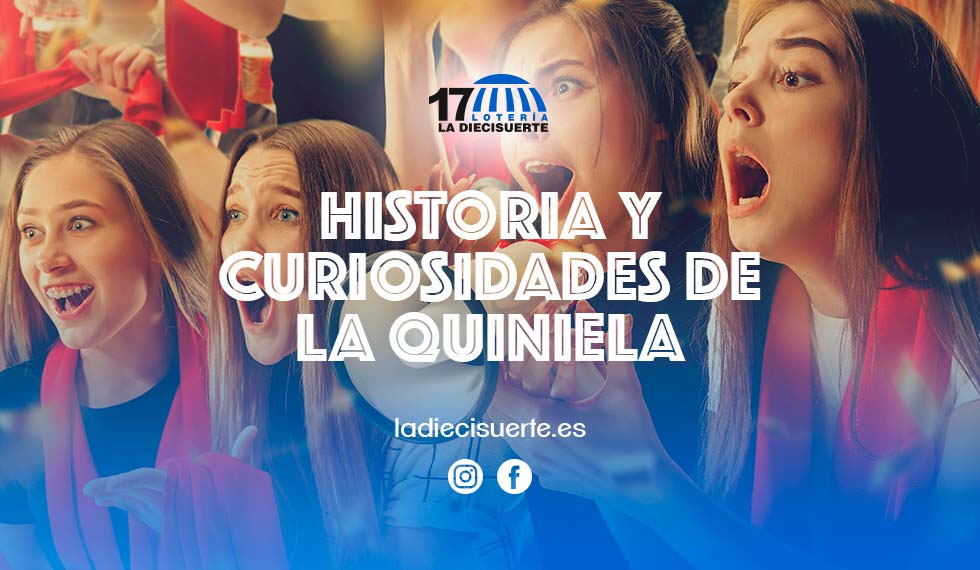 La Quiniela: Historia y curiosidades