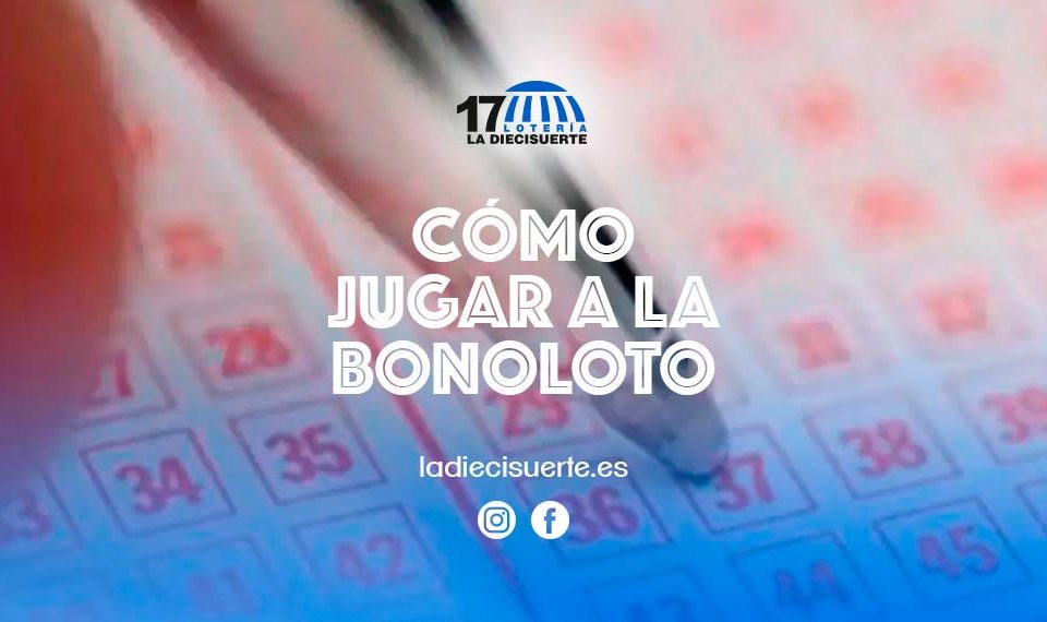 Cómo jugar a la Bonoloto