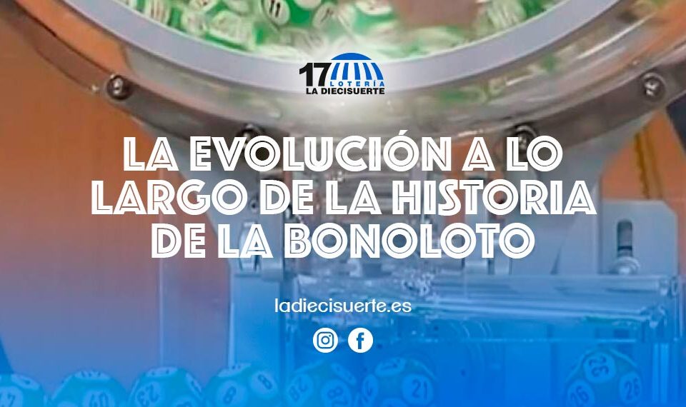 La evolución a lo largo de la historia de la Bonoloto