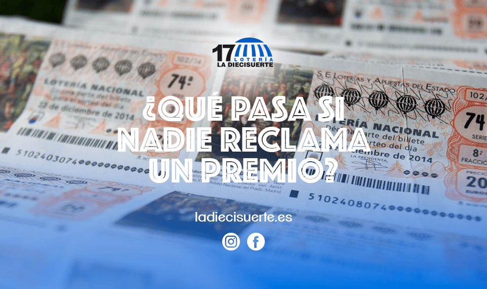 Qué pasa si nadie reclama un premio
