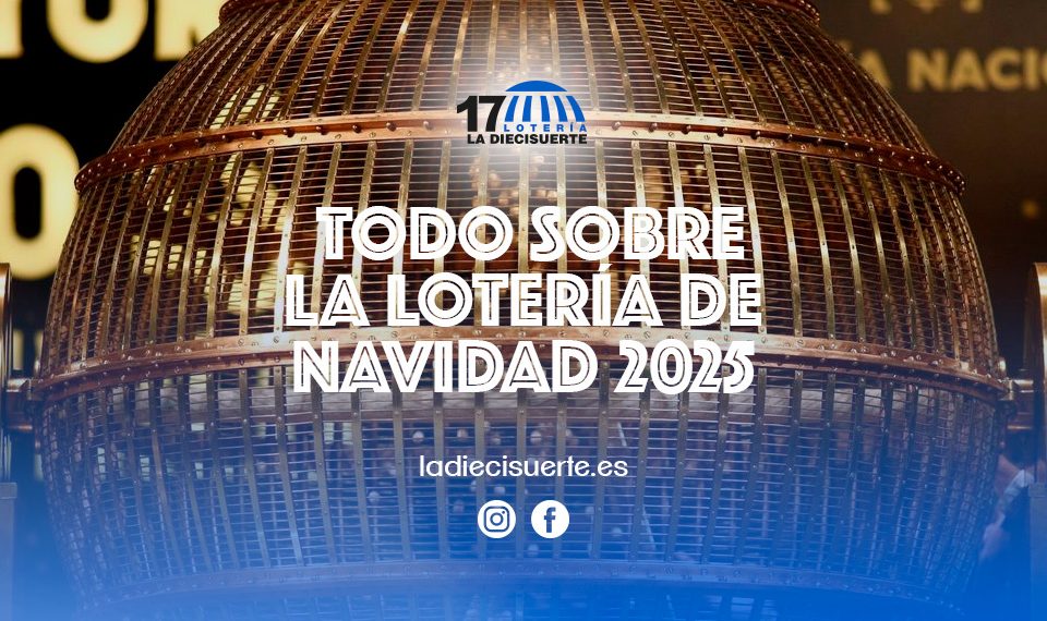 Todo sobre la Lotería de Navidad 2025