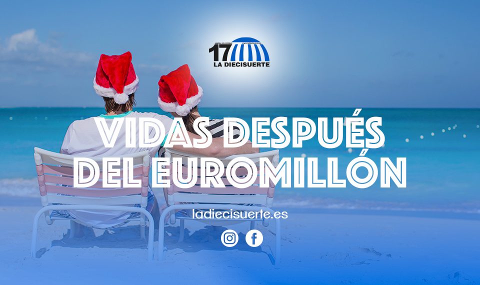 Blog_laDiecisuerte_vidas_despues_del_euromillon